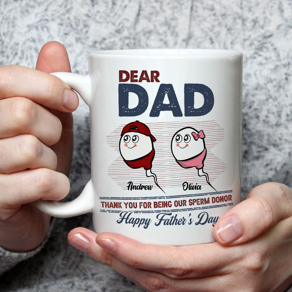 Custom Father's Day, Special Gift for Dad & Grandpa • Thanks For Your Donate Dad - Personalized Coffee Mug