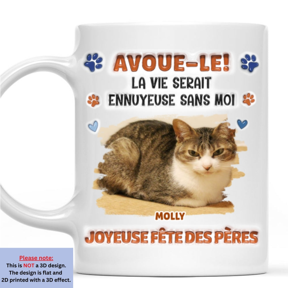 Custom Photo Christmas & Birthday Keepsake Gift • Mug à Café Personnalisé Effet Gonflé 3D "Admit It" Photo - Version Papa Chat Fou et Rigolo