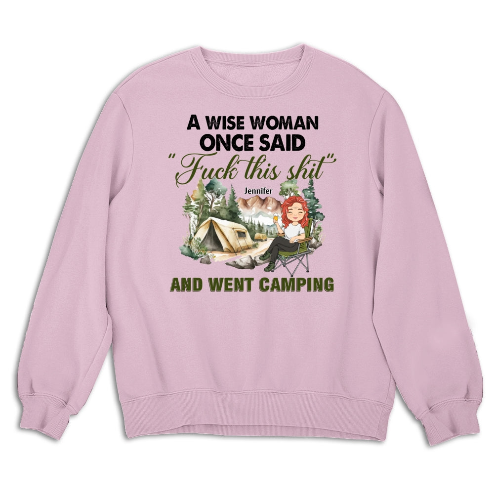Custom Christmas & Birthday Keepsake Gift • A Wise Woman Once Said And Went Camping - Personalized Shirt