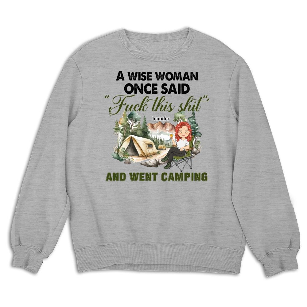 Custom Christmas & Birthday Keepsake Gift • A Wise Woman Once Said And Went Camping - Personalized Shirt