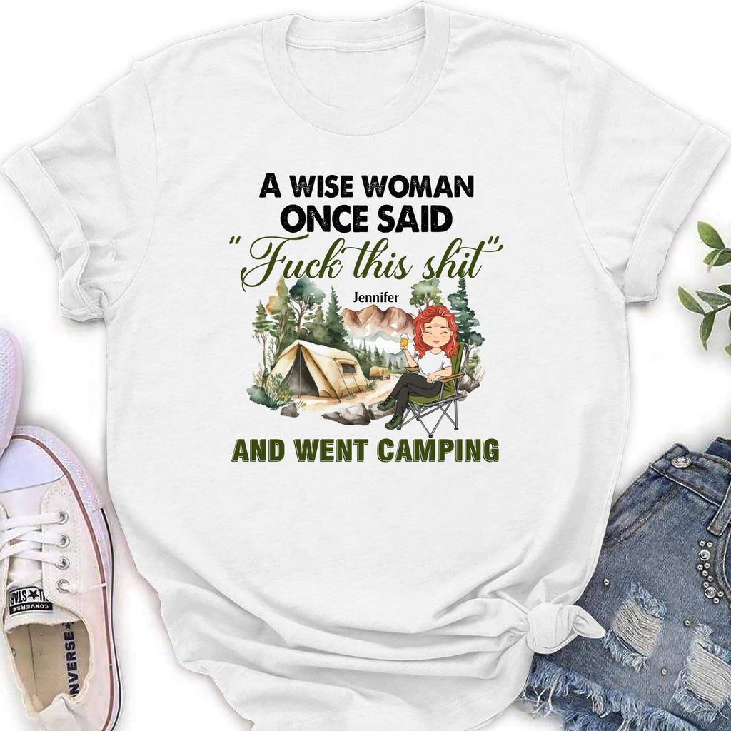 Custom Christmas & Birthday Keepsake Gift • A Wise Woman Once Said And Went Camping - Personalized Shirt