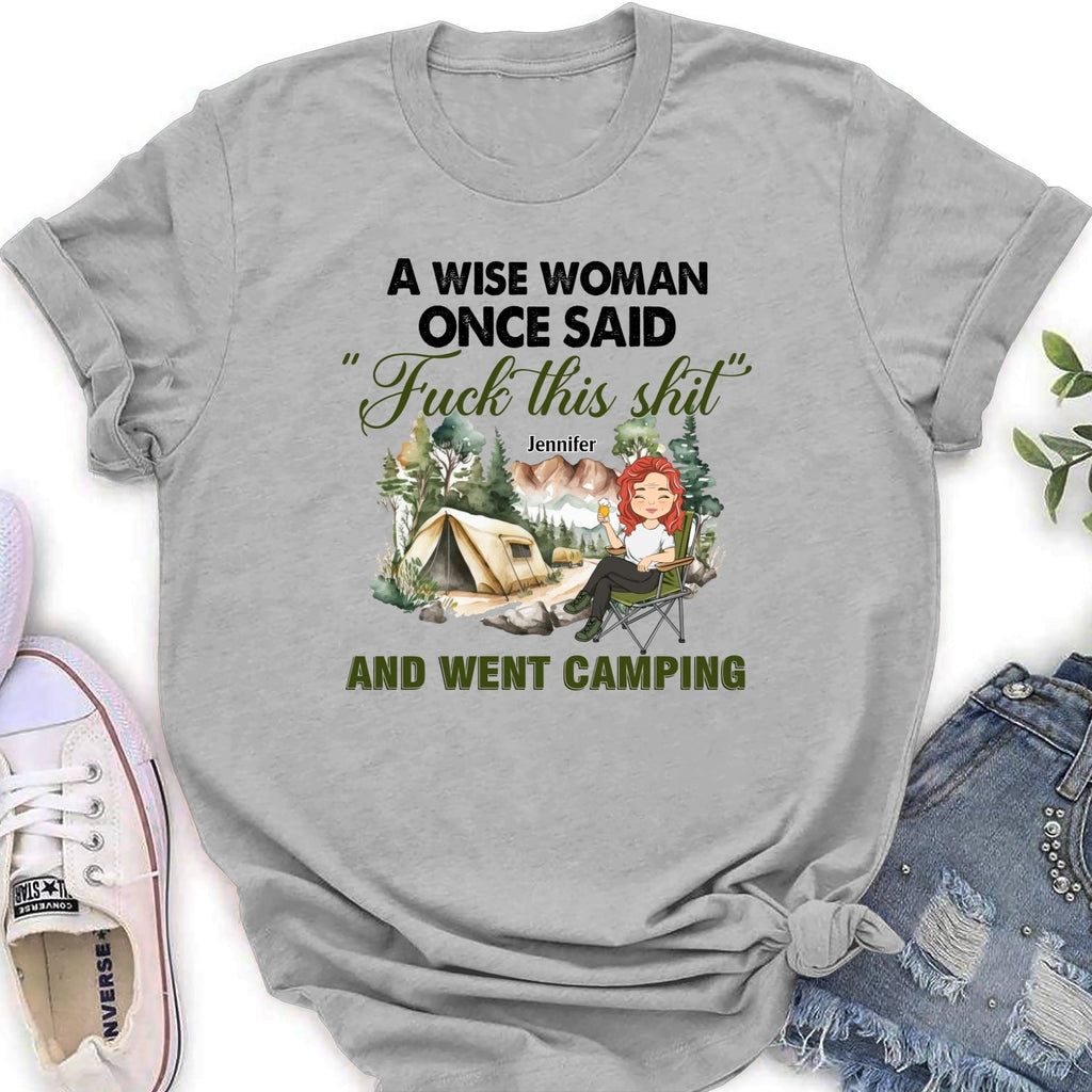 Custom Christmas & Birthday Keepsake Gift • A Wise Woman Once Said And Went Camping - Personalized Shirt