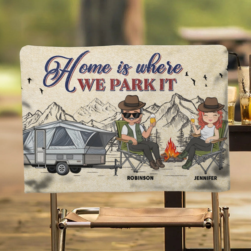 Home Is Where We Park It - Personalized Camping Chair Cover