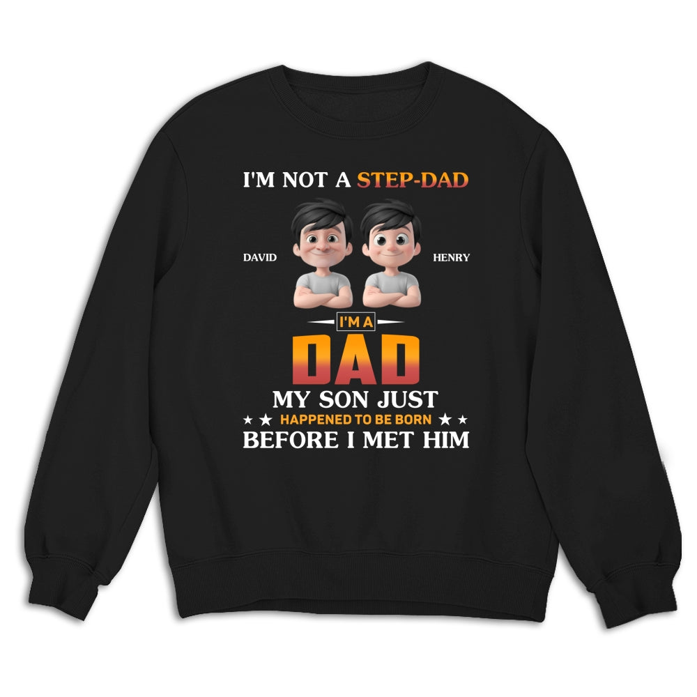 Custom Christmas & Birthday Keepsake Gift • I Am Not A Step Dad - Personalized Shirt