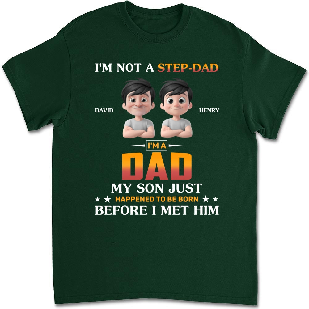 Custom Christmas & Birthday Keepsake Gift • I Am Not A Step Dad - Personalized Shirt