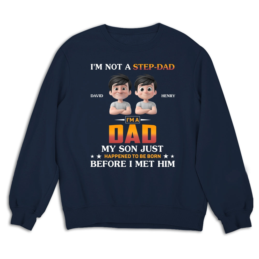 Custom Christmas & Birthday Keepsake Gift • I Am Not A Step Dad - Personalized Shirt