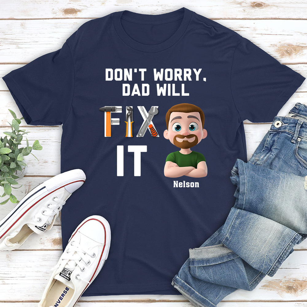 Custom Father's Day, Special Gift for Dad & Grandpa • Dad Will Fix It - Personalized Shirt