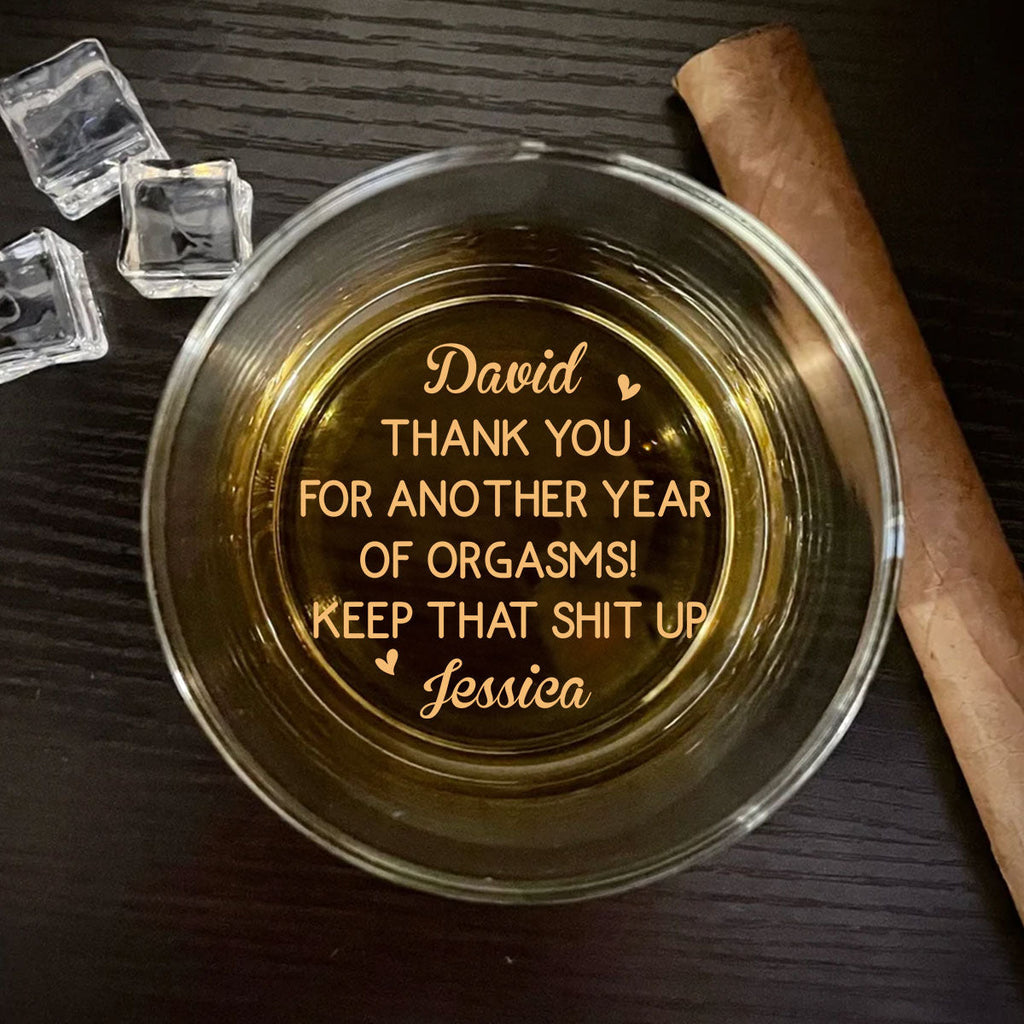 Custom Christmas Anniversary Birthday Drinkware Gifts for Husband • Best Orgasms Come From You - Personalized Engraved Whiskey Glass