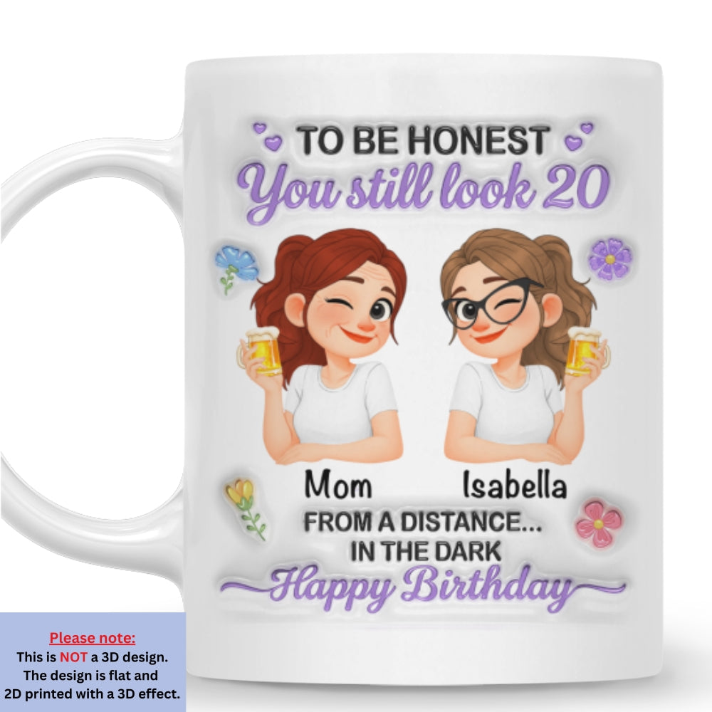 Custom Mother's Day Gift for Mom & Grandma • You Look Great Far Away - Personalized 3D Inflated Effect Mug