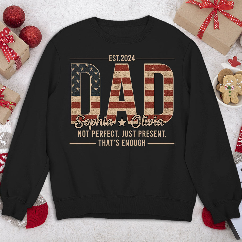 Custom Father's Day, Special Gift for Dad & Grandpa • Not Perfect Just Dad - Personalized Shirt