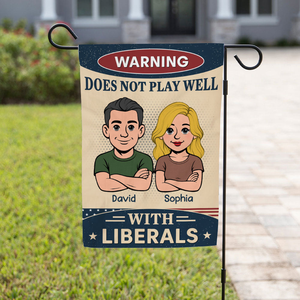 Does Not Play Well With Liberals - Personalized Flag