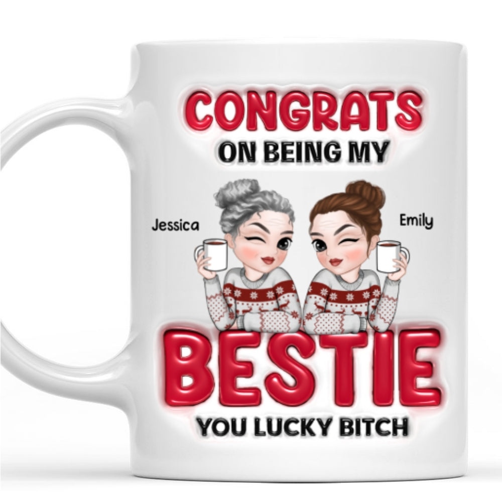 Custom Best Friend, Christmas & Birthday Friendship Keepsake Gift • Congrats My Bestie - Personalized 3D Inflated Effect Coffee Mug