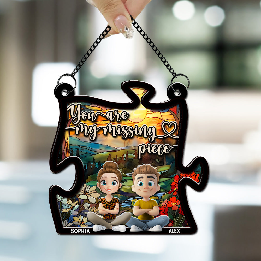 Custom Couple Hanging Decor, Anniversary Valentine's Day Gifts • You Are My Missing Piece - Personalized Suncatcher