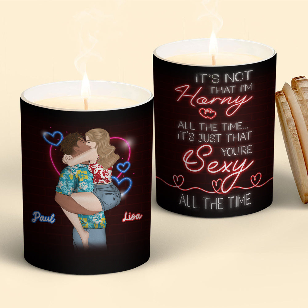You Are Sexy All The Time - Personalized Candle