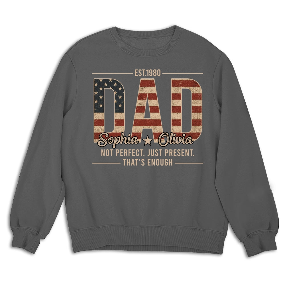 Custom Father's Day, Special Gift for Dad & Grandpa • Not Perfect Just Dad - Personalized Shirt