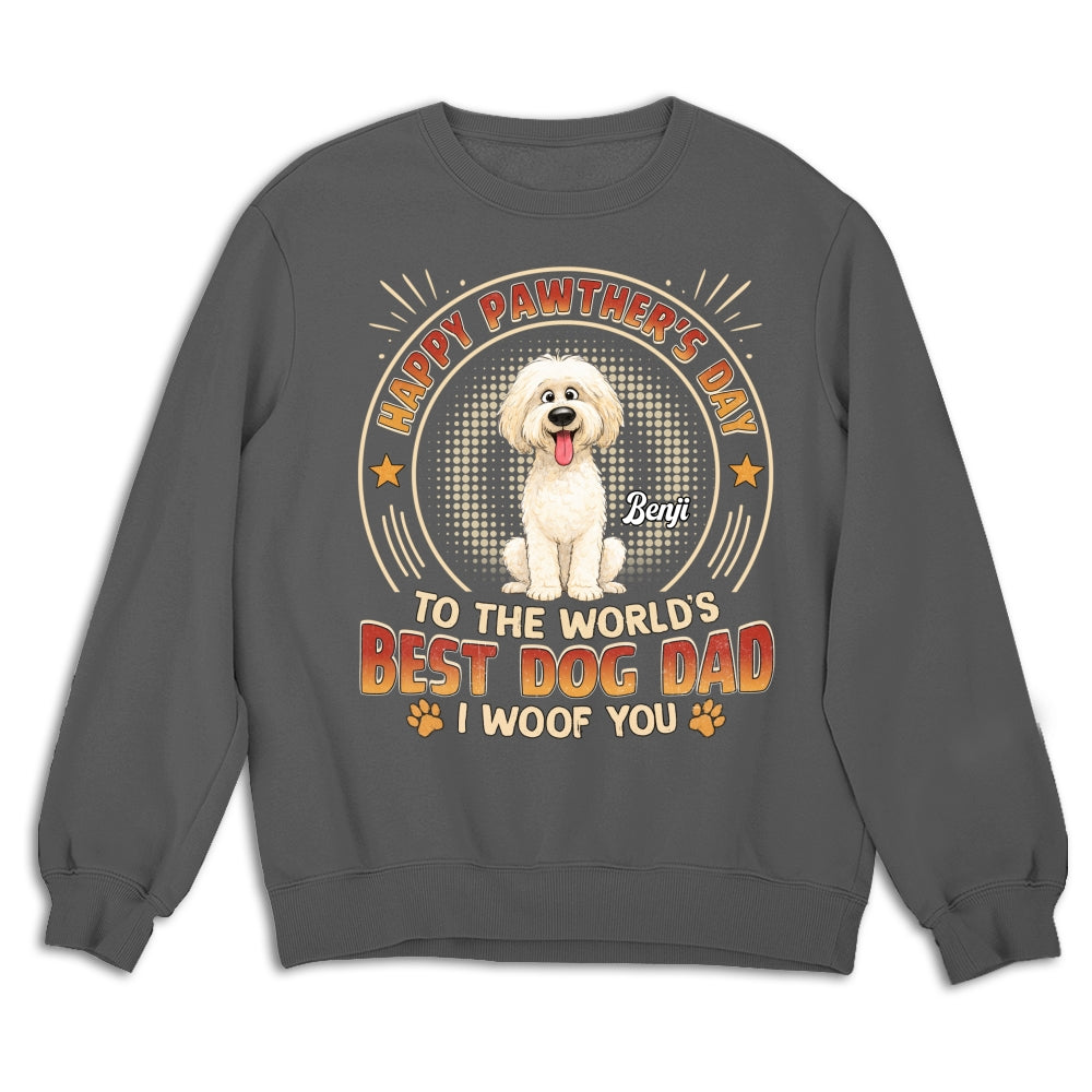 Custom Christmas & Birthday Keepsake Gift • Pawther Day With Dog Dad - Personalized Shirt - Sweatshirt