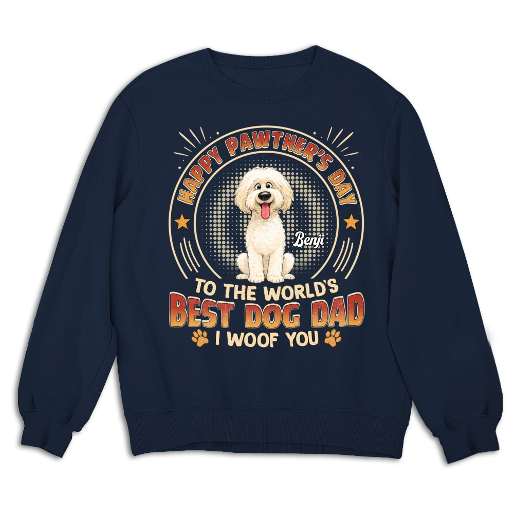 Custom Christmas & Birthday Keepsake Gift • Pawther Day With Dog Dad - Personalized Shirt - Sweatshirt