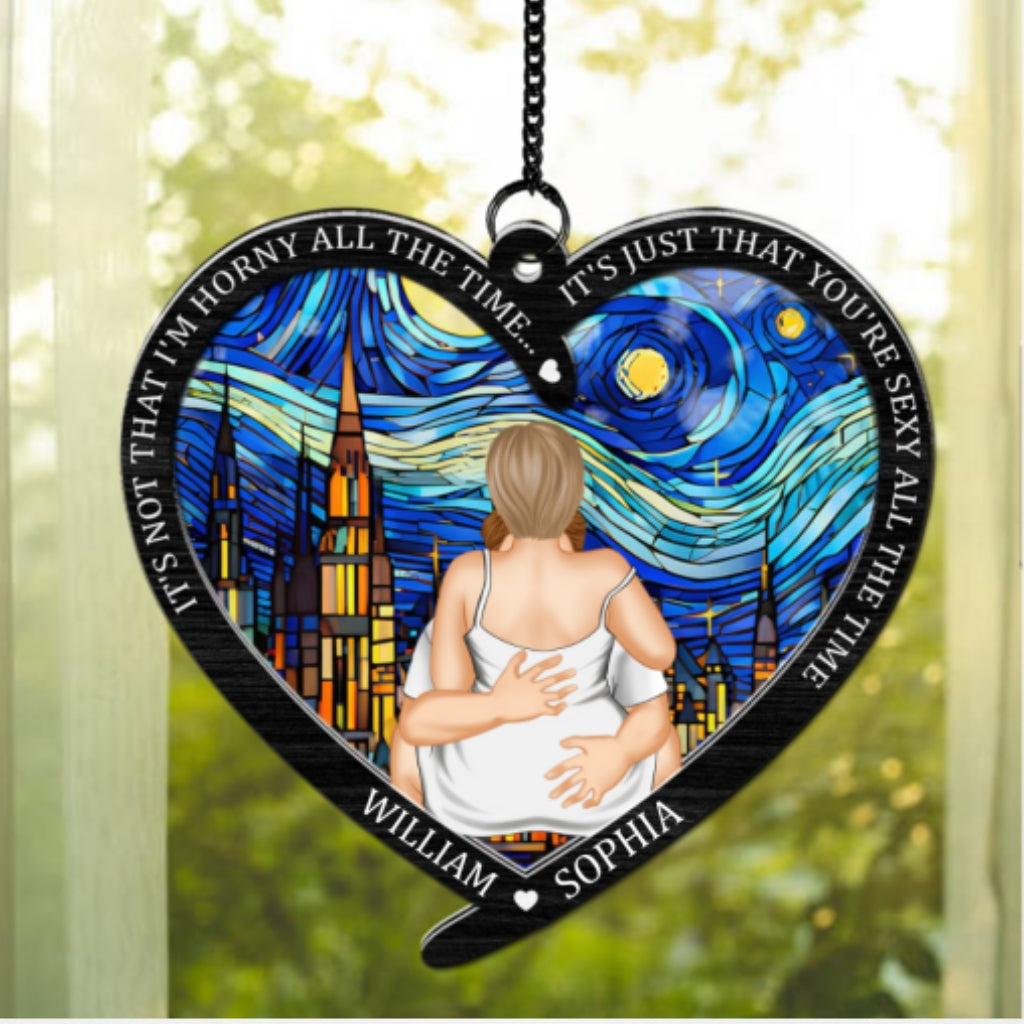 Custom Couple Hanging Decor, Anniversary Valentine's Day Gifts • You Are Sexy All The Time - Personalized Suncatcher