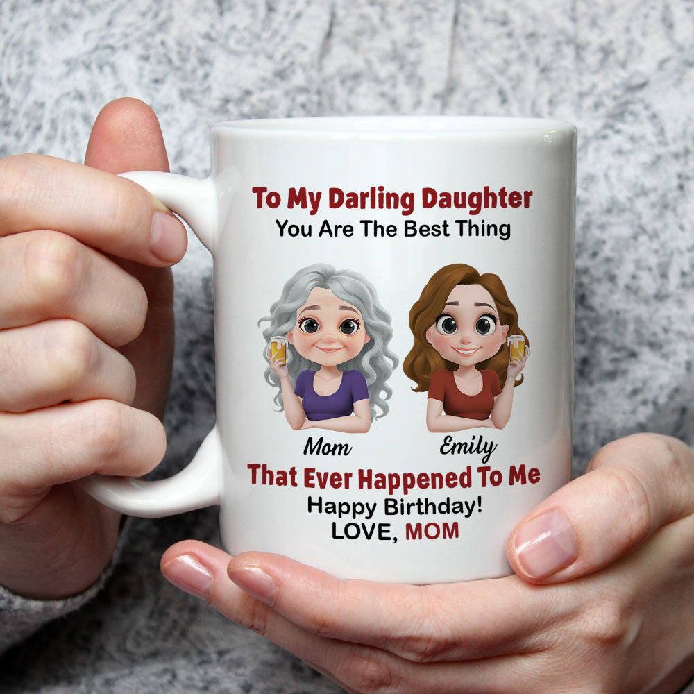 Custom Christmas & Birthday Gift for Daughter • Happy Birthday My Darling Daughter - Personalized Coffee Mug