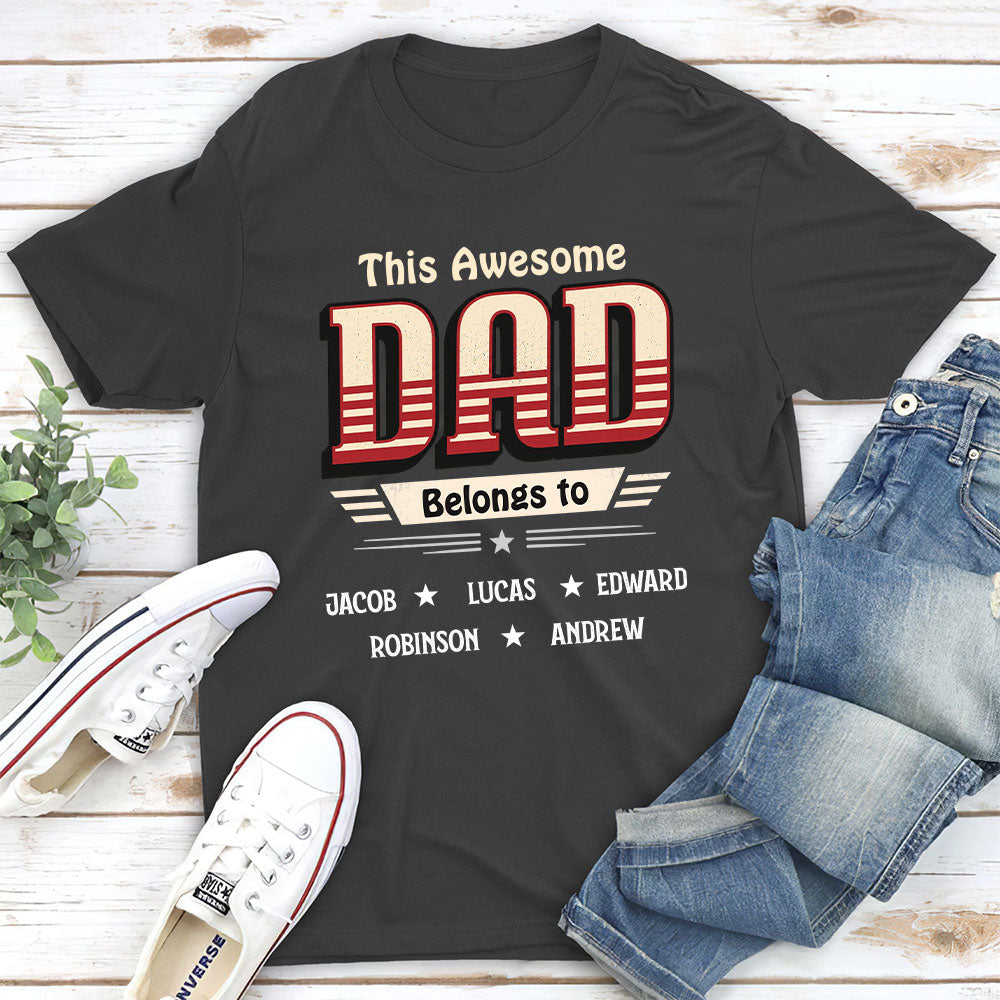Custom Father's Day, Special Gift for Dad & Grandpa • This Dad Belongs To Us - Personalized Shirt