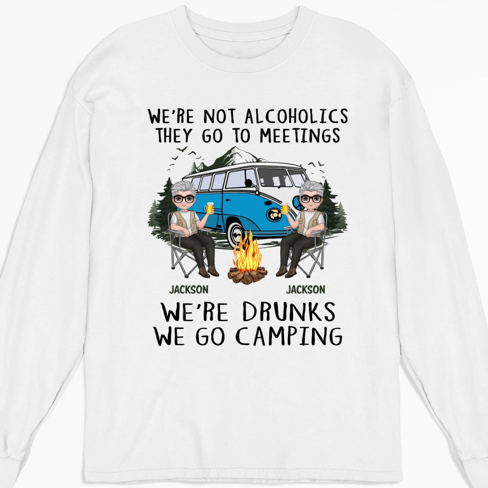 Custom Anniversary Keepsake Gifts For Couple • We Are Not Alcoholics They Go To Meetings Drunk - Personalized Shirt