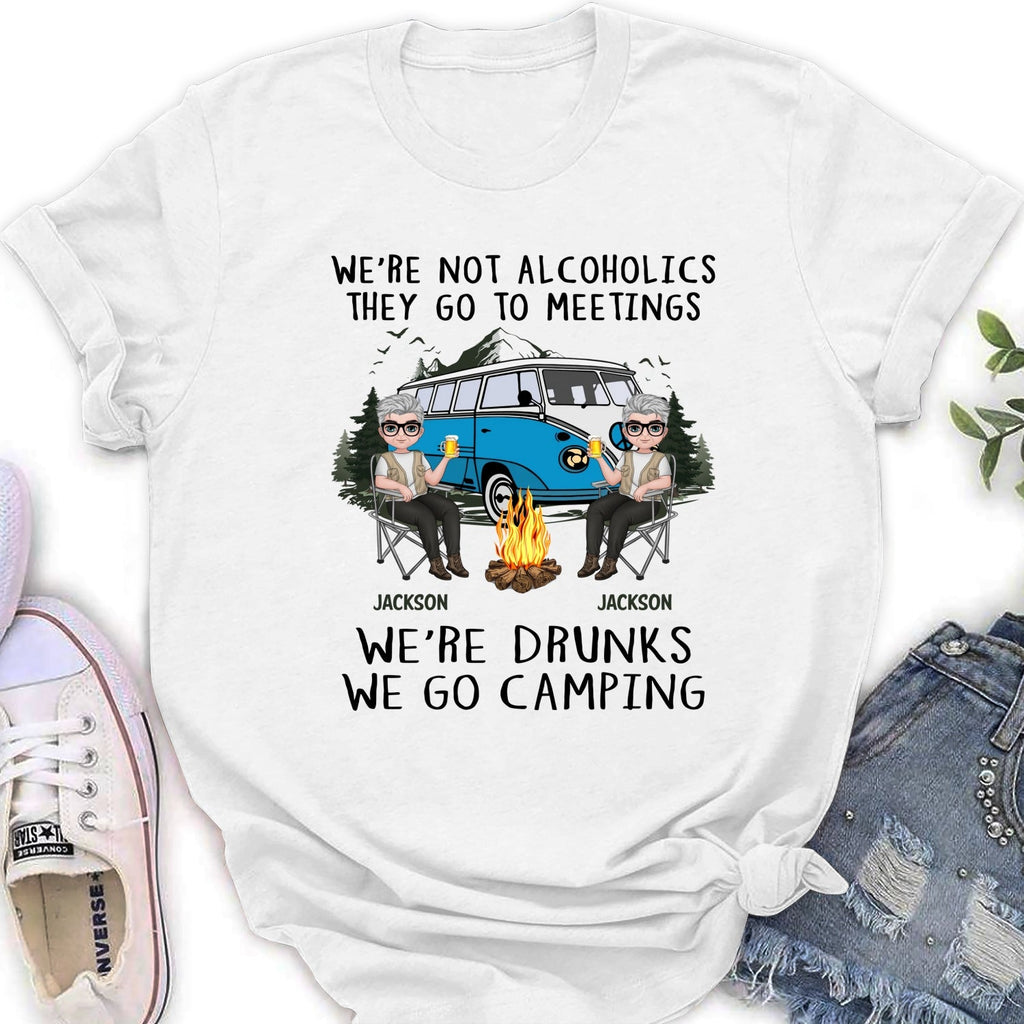 Custom Anniversary Keepsake Gifts For Couple • We Are Not Alcoholics They Go To Meetings Drunk - Personalized Shirt