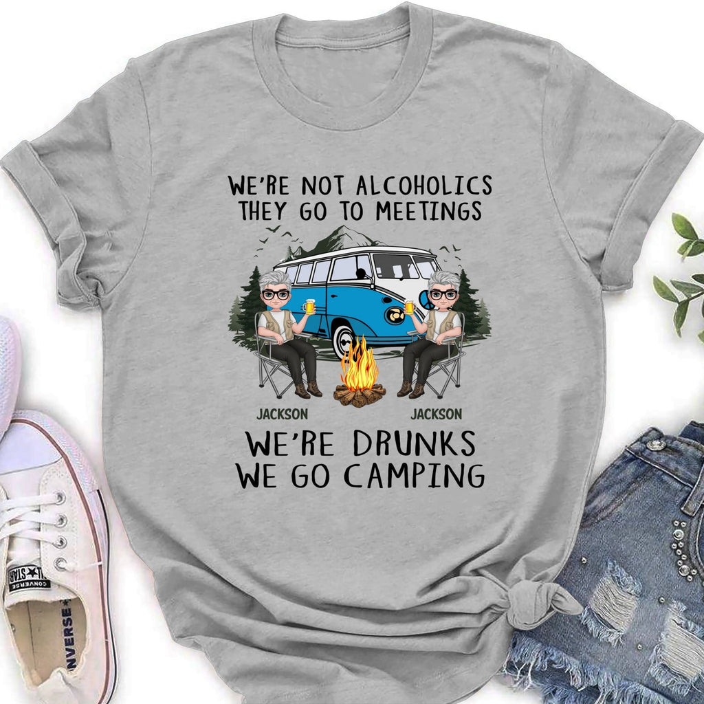 Custom Anniversary Keepsake Gifts For Couple • We Are Not Alcoholics They Go To Meetings Drunk - Personalized Shirt