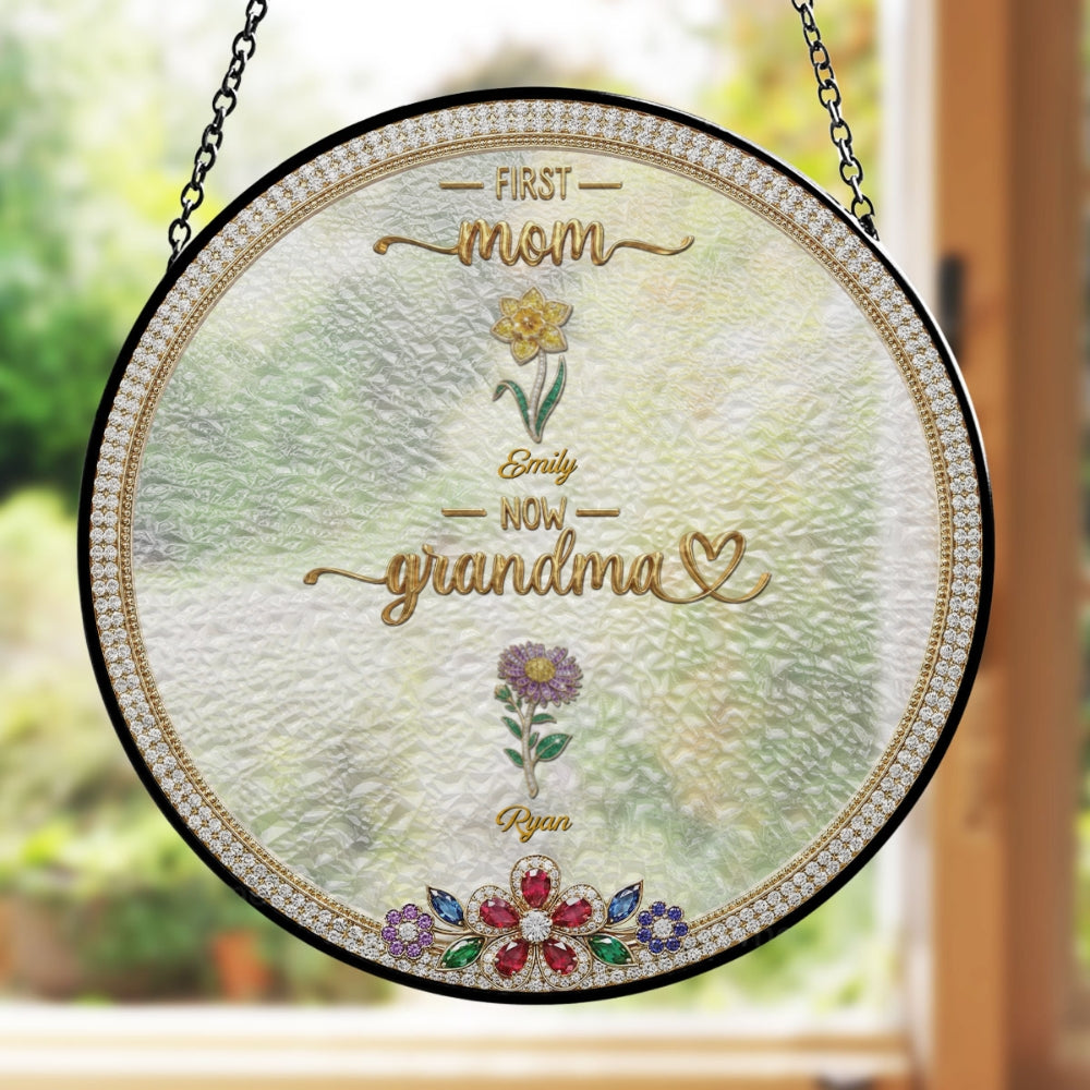 Custom Grandma Hanging Decor, Mother's Day Birthday Gifts • First Mom Now Grandma Flowers - Personalized Window Hanging Suncatcher