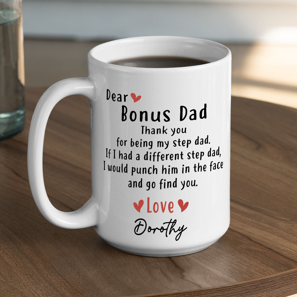 Custom Christmas & Birthday Gift for Dad • Thanks For Being My Step Dad - Personalized Coffee Mug