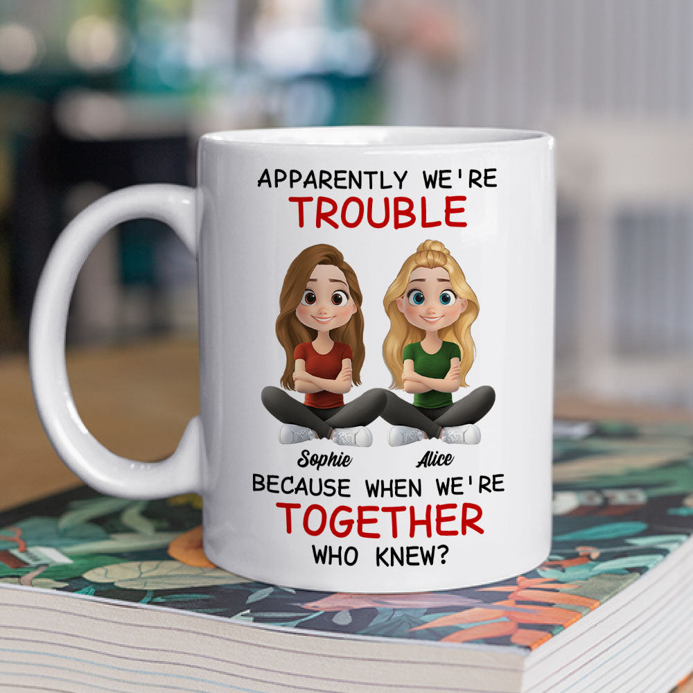 Custom Best Friend, Christmas & Birthday Friendship Keepsake Gift • We Are Trouble - Personalized Coffee Mug
