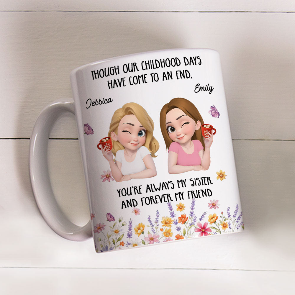 Custom Christmas & Birthday Gift For Sister • You Are Always My Sister - Personalized Coffee Mug
