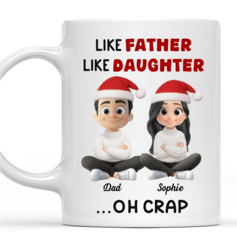 Custom Christmas & Birthday Gift for Daughter • Like Father - Personalized Coffee Mug