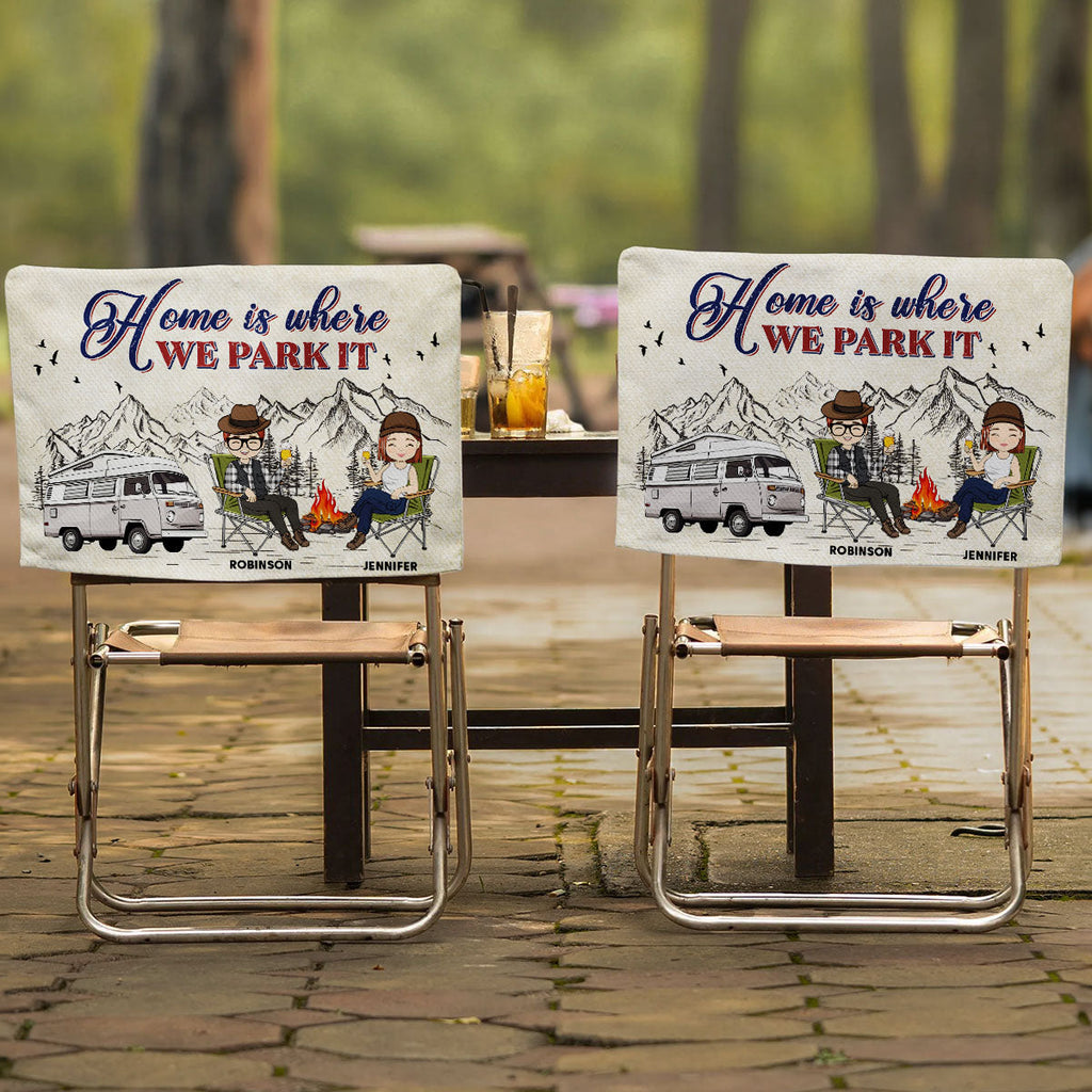 Home Is Where We Park It - Personalized Camping Chair Cover