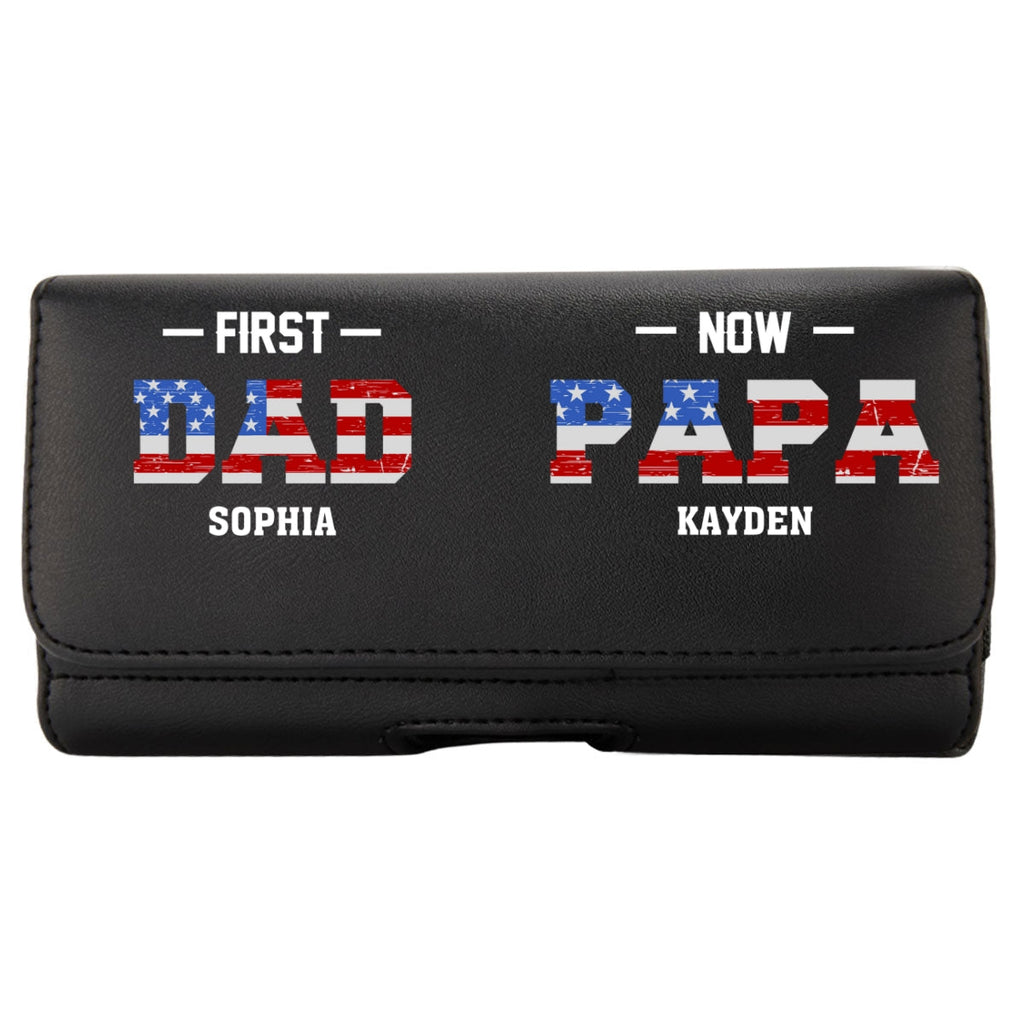 First Dad Now Papa - Personalized Leather Phone And Card Holster