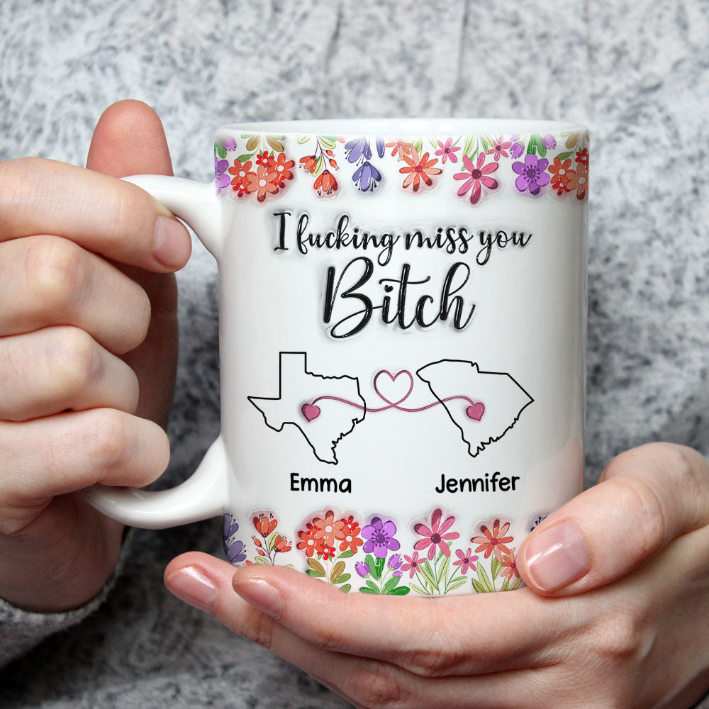 Custom Best Friend, Christmas & Birthday Friendship Keepsake Gift • Miss You Bitch - Personalized 3D Inflated Effect Mug