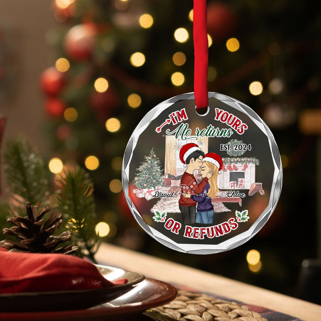 Custom Couple Christmas Ornament, Anniversary Gift •  I Am Your No Refunds - Personalized Glass Ornament