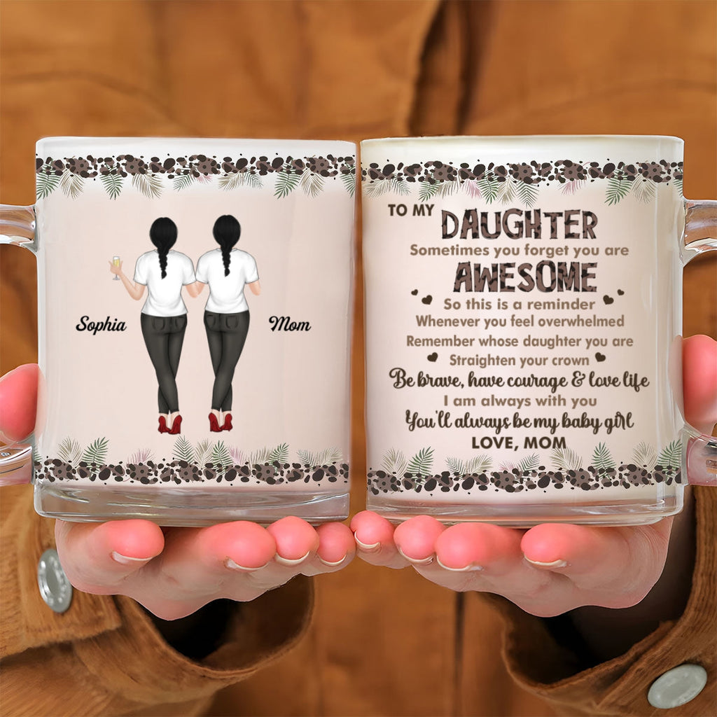 Custom Christmas & Birthday Gift for Daughter • Mom To Daughter Straighten Your Crown - Personalized Glass Mug