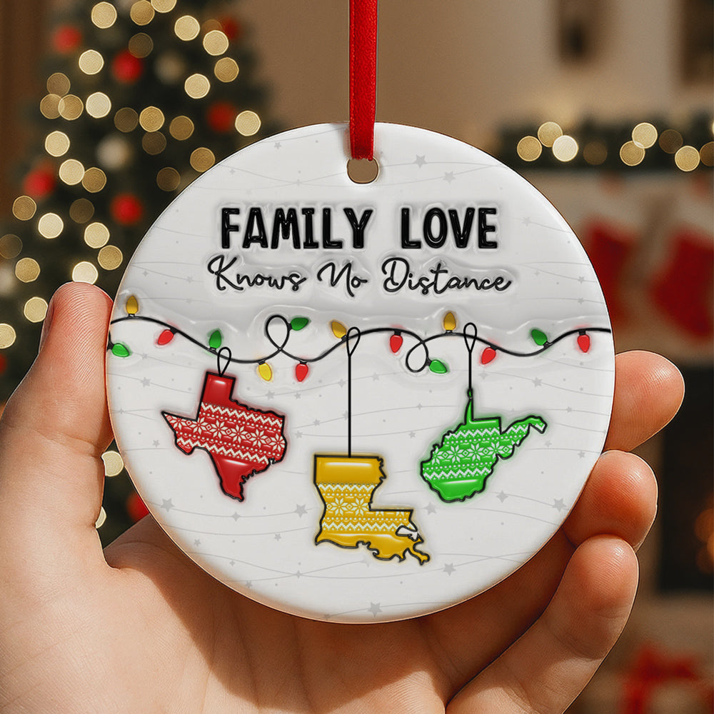 Custom Family Christmas Ornament for Long Distance Families •  Family Love Knows No Distance - Personalized 3D Inflated Effect Ceramic Ornament