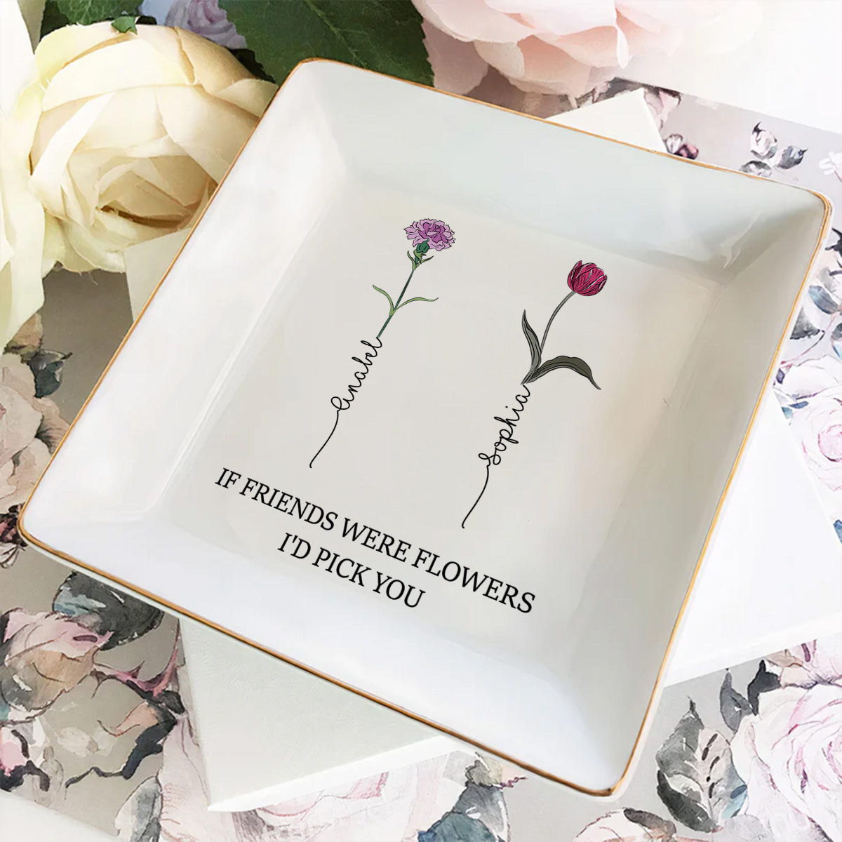 Custom Bestie Trinket Dish, Birthday Christmas Gift For Best Friend • You Are My Flower - Personalized Jewelry Dish