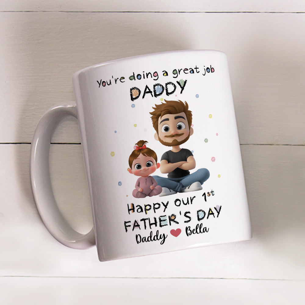 Custom First Father's Day, Christmas Gift for New Dad • You Are Doing A Great Job - Personalized Coffee Mug