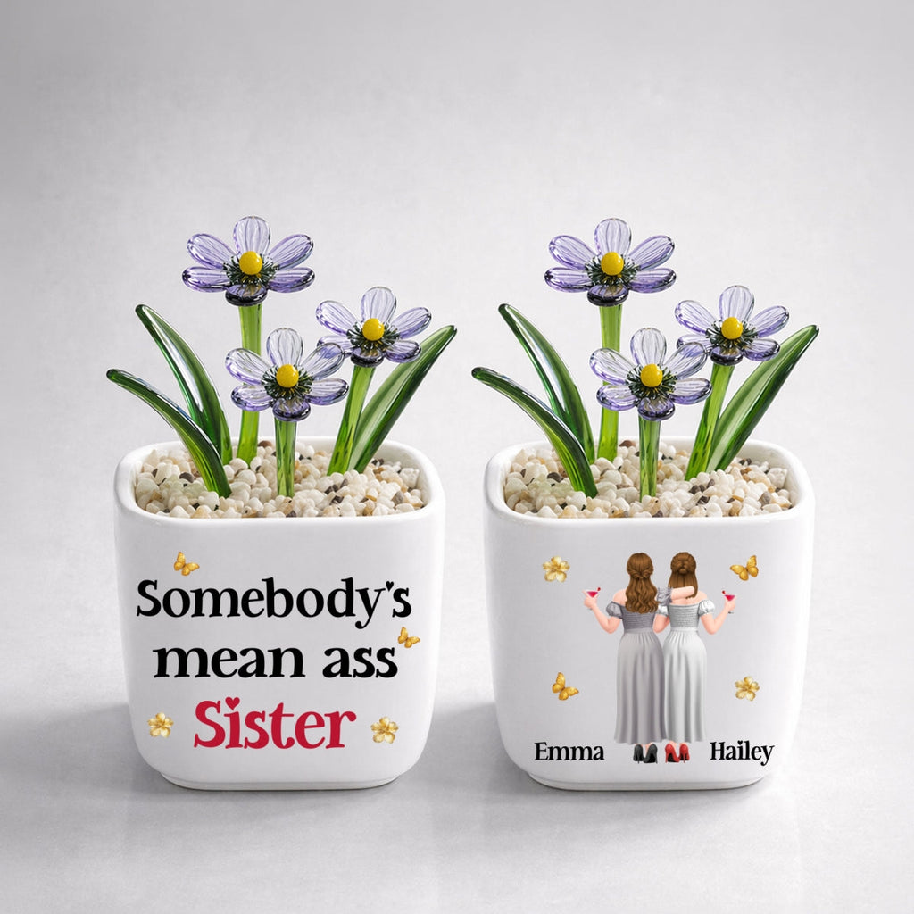 The Mean Ass Sister - Personalized Glass Birth Month Flower