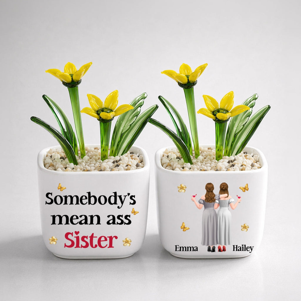 The Mean Ass Sister - Personalized Glass Birth Month Flower