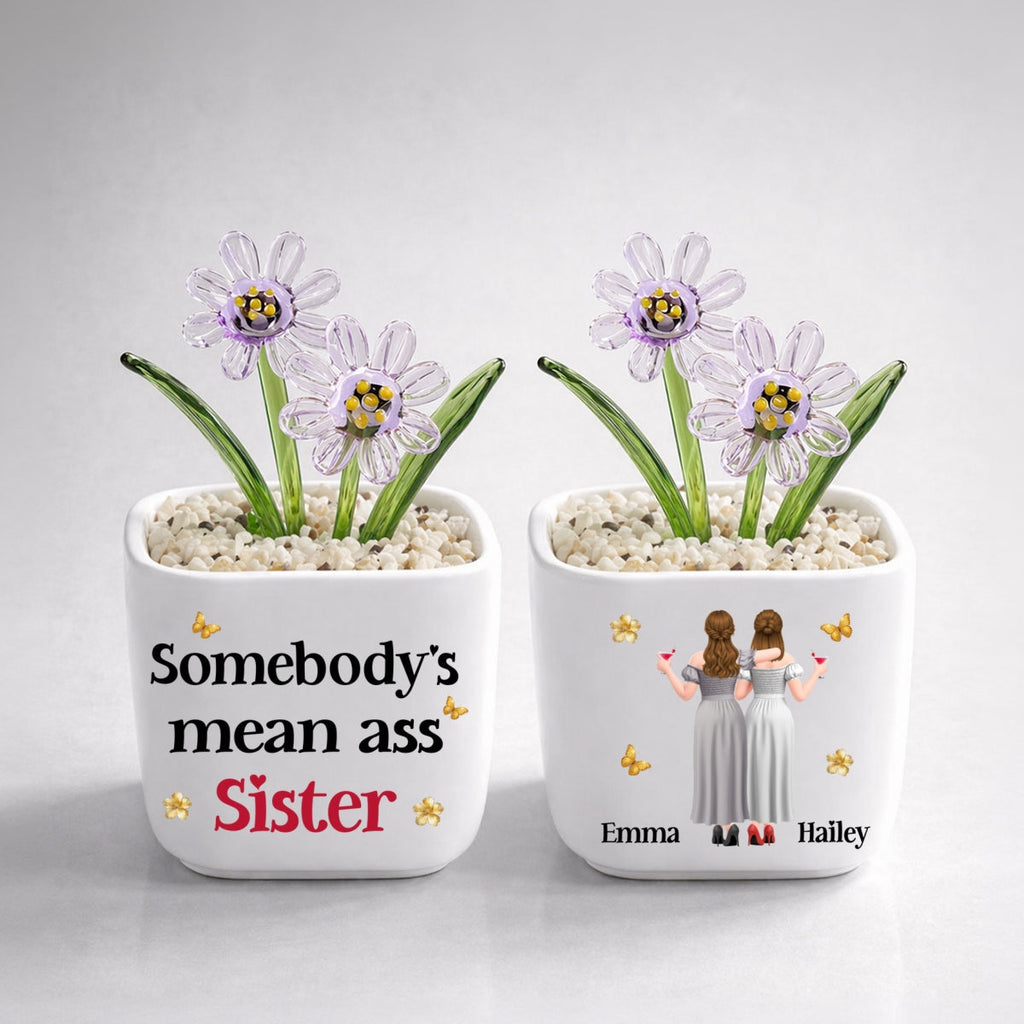 The Mean Ass Sister - Personalized Glass Birth Month Flower