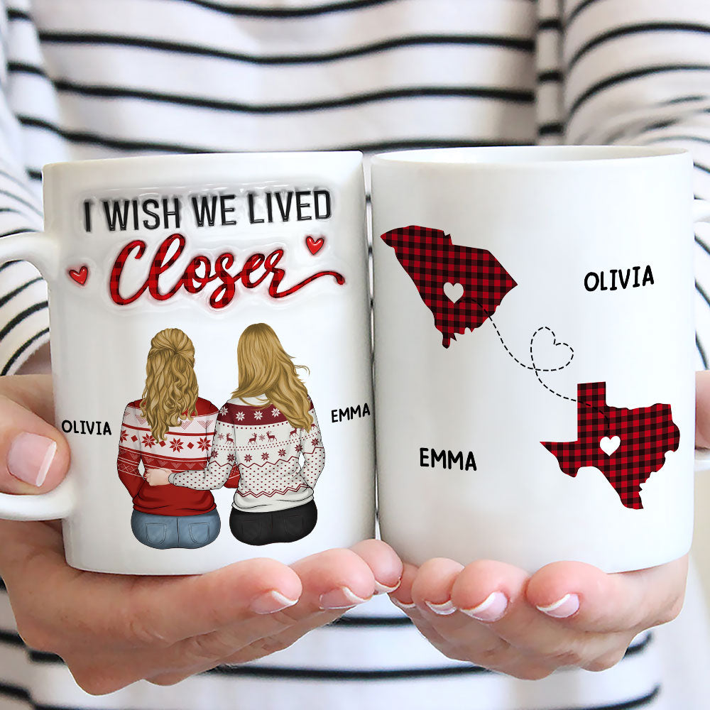 Custom Best Friend, Christmas & Birthday Friendship Keepsake Gift • I Wish You Lived Next Door - Personalized 3D Inflated Effect Mug