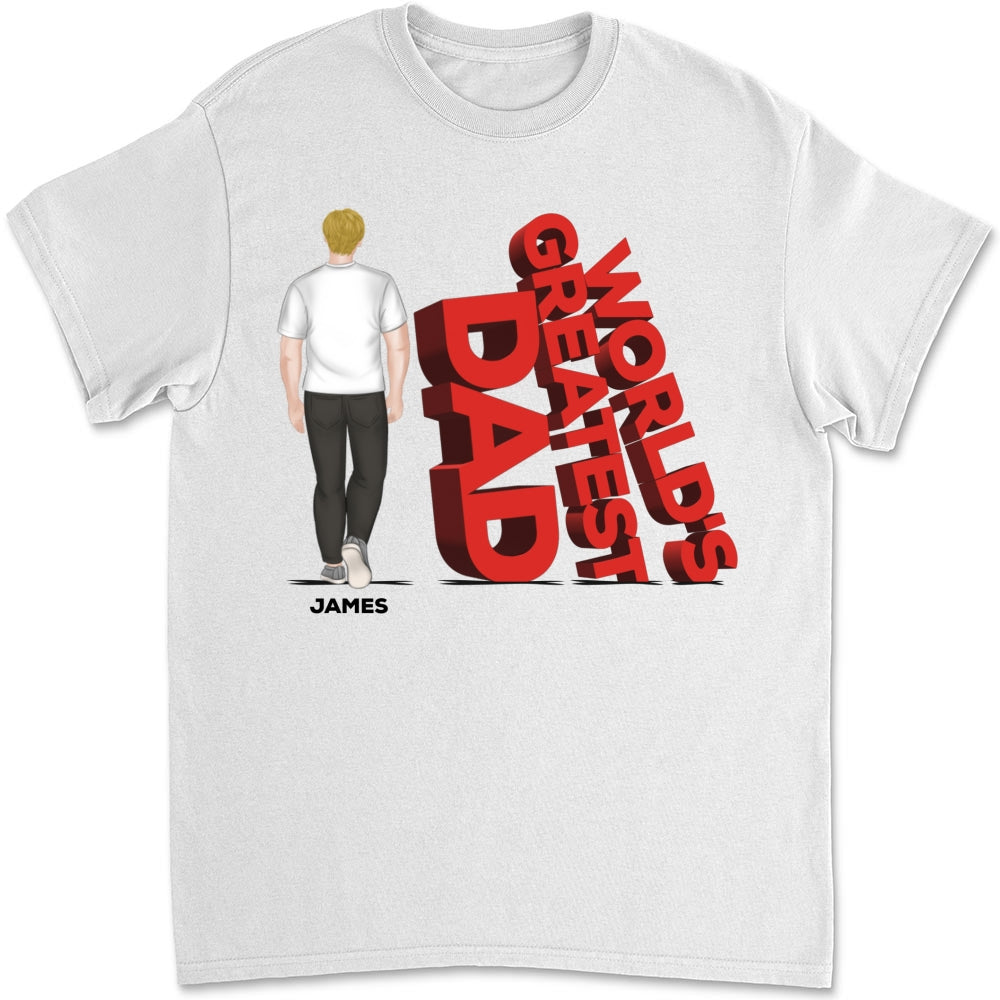 Custom Father's Day, Special Gift for Dad & Grandpa • World's Greatest Dad - Personalized Shirt