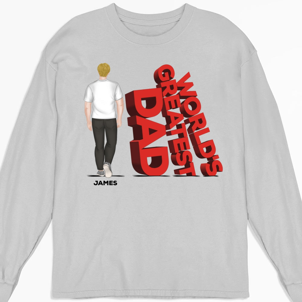 Custom Father's Day, Special Gift for Dad & Grandpa • World's Greatest Dad - Personalized Shirt