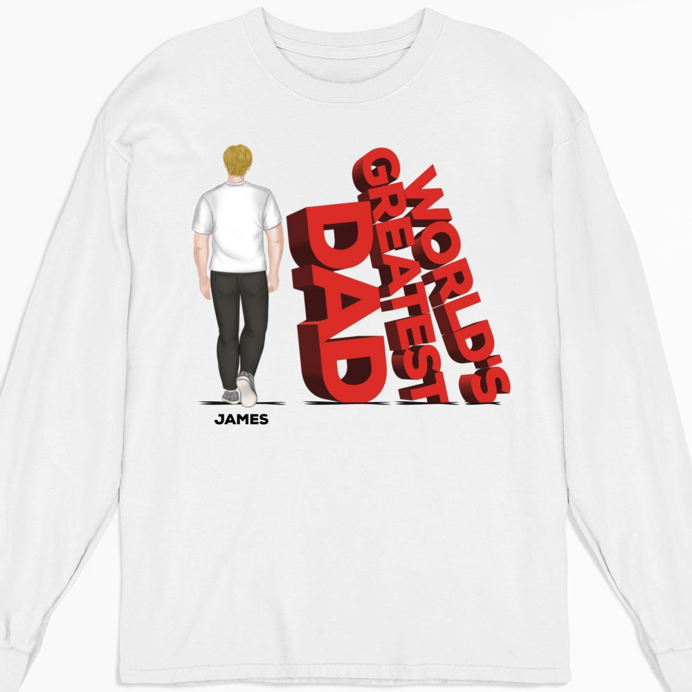 Custom Father's Day, Special Gift for Dad & Grandpa • World's Greatest Dad - Personalized Shirt