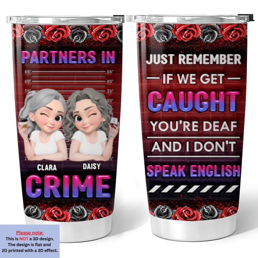 Custom Christmas Birthday Gifts For Best Friend • My Partners In Crime - Personalized 3D Inflated Effect Tumbler