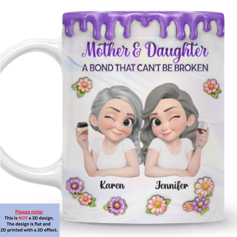 Custom Mother's Day Gift for Mom & Grandma • The Strength of a Mother And Daughter Bond - Personalized 3D Inflated Effect Mug
