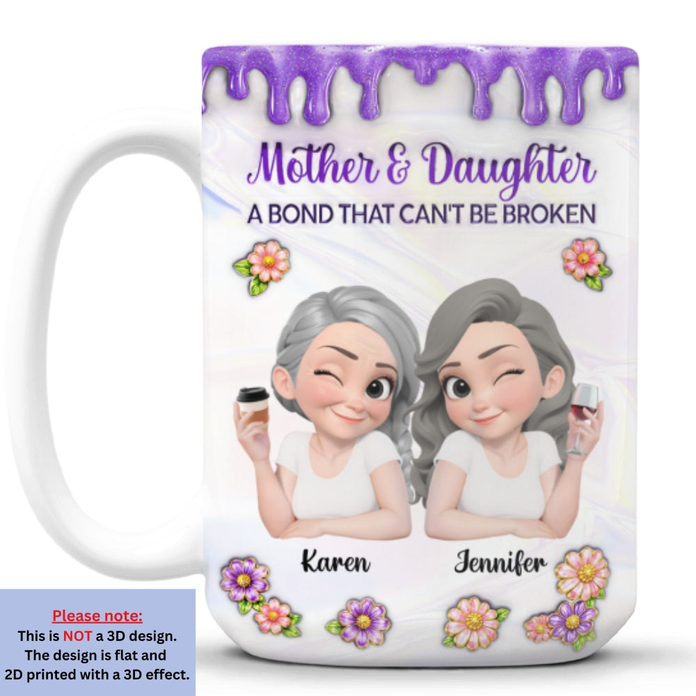 Custom Mother's Day Gift for Mom & Grandma • The Strength of a Mother And Daughter Bond - Personalized 3D Inflated Effect Mug